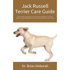 Jack Russell Terrier Care Guide: 획득 행동 훈련 영양 건강 사육에 대해 알아야 할 모든 것, 1개