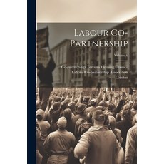 (영문도서) Labour Co-partnership; Volume 6 Paperback, Legare Street Press, English, 9781022314702