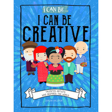 I Can Be Creative: Talented Artists Who Inspired the World Library Binding, Enslow Publishing