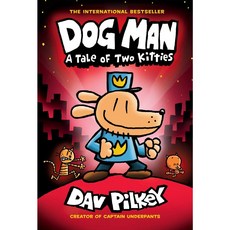 Dog Man 3: A Tale of Two Kitties:the Creator of Captain Underpants, Graphix, Dog Man 3: A Tale of Two Kit.., Dav Pilkey(저),Graphix..