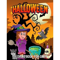 Halloween Coloring Book For Girls: New and Expanded Edition 50 Unique Designs Jack-o-Lanterns Wit... Paperback, Independently Published