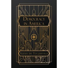 (영문도서) Democracy in America Paperback, Natal Publishing, LLC, English, 9798330355679