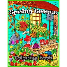 Spring Scenes coloring Book: Premium Spring Scenes for Those Who Love spring Scenes 50 High Qualit... Paperback, Independently Published, English, 9798732683615