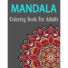 The Art of Mandala: Adult Coloring Book Featuring Beautiful Mandalas  Designed to Soothe the Soul (Paperback)