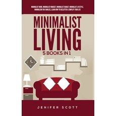 (영문도서) Minimalist Living: 5 Books in 1: Minimalist Home Minimalist Mindset Minimalist Budget Mini... Hardcover, Kyle Andrew Robertson, English, 9781955617611