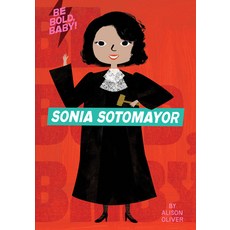 (영문도서) Be Bold Baby: Sonia Sotomayor Board Books, Clarion Books, English, 9781328519955