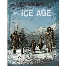 The Ice Age Library Binding, 45th Parallel Press, English, 9781534180307
