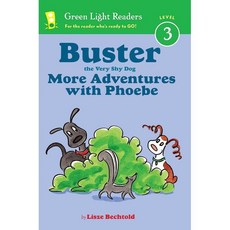 Green Light Readers Level 3 : Buster the Very Shy Dog : More Adventures with Phoebe, Clarion books