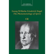 Georg Wilhelm Friedrich Hegel The Phenomenology of Spirit, Cambridge University Press