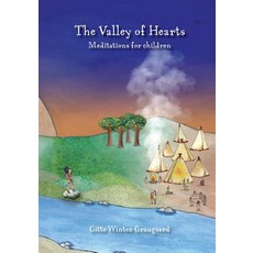The Valley of Hearts: Meditations for children Paperback, Room for Reflection, English, 9788793210264