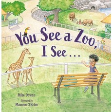 (영문도서) You See a Zoo I See... Hardcover, Charlesbridge Publishing, English, 9781623540999