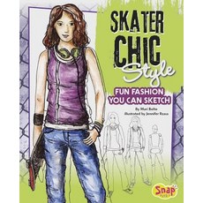 Skater Chic Style: Fun Fashions You Can Sketch Library Binding, Capstone Press