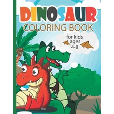 Dinosaur Coloring Book For Kids Ages 4-8: 40 Cute and Fun Dinosaur