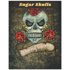 Sugar Skulls: GreatDesigns for Anti-Stress and Relaxation Single-sided pages that fight bleeding-Sug... Paperback, Independently Published, English, 9798709003651
