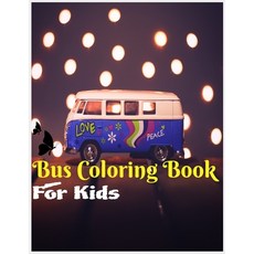 Bus Coloring Book For Kids: Girls And Boys 60 Images High Quality Funny Bus Coloring Relaxation On... Paperback, Independently Published, English, 9798573374222