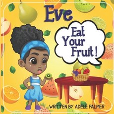 Eve Eat Your Fruit Paperback, Marcia M Publish House, English, 9781913905965