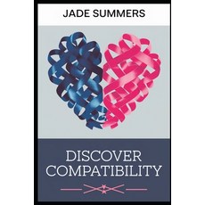 (영문도서) Discover Compatibility Paperback, Independently Published, English, 9798306536705
