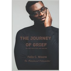 (영문도서) The Journey of Grief: Telling your story and healing Paperback, Independently Published, English, 9798309833290