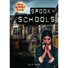 (영문도서) Spooky Schools Library Binding, Gareth Stevens Publishing, English, 9781538241974