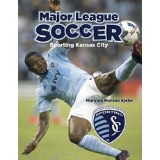Sporting Kansas City Library Binding, Mitchell Lane Publishers