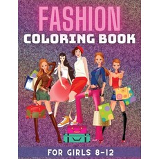 Fashion Coloring Book for Girls 8-12: Fun Coloring Pages For Girls with Gorgeous Fashion Style - Col... Paperback, Christian Adrian, English, 9782646098788