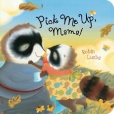 Pick Me Up Mama, Beach Lane Books