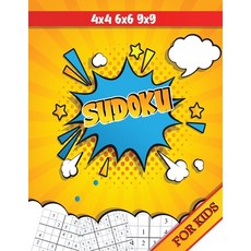Sudoku for Kids: 4x4 6x6 9x9 Easy Fun Kids Soduku for Growing Logic Skills Sudoku Puzzle Books for ... Paperback, Independently Published