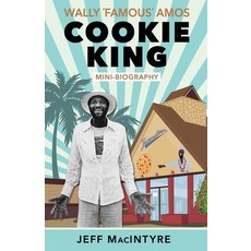 Cookie King Wally 'Famous' Amos: Mini-Biography of Famous Amos Cookies Founder Paperback, Independently Published, English, 9798715444691