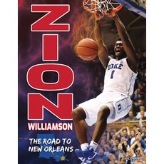 (영문도서) Zion Williamson: The Road to New Orleans Library Binding, Full Tilt Press, English, 9781629208329