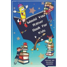 Would You Rather Book For Kids: Hillarious and Interactive questions silly scenarios and challengin... Paperback, Independently Published, English, 9798585443015