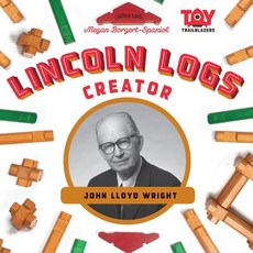 (영문도서) Lincoln Logs Creator: John Llo Library Binding, Abdo Publishing, English, 9781532117091