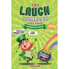 The Laugh Challenge Joke Book - St Patrick's Day Edition: A Fun and Interactive Joke Book for Boys a... Paperback, Jokes and Riddles, English, 9781951592448