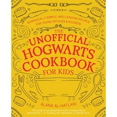 The Unofficial Hogwarts Cookbook for Kids: 50 Magically Simple Spellbinding Recipes for Young Witch... Hardcover, Bloom Books for Young Readers, English, 9781646041817
