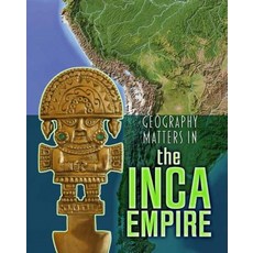 Geography Matters in the Inca Empire Hardcover, Heinemann Educational Books