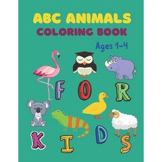 ABC Animals Coloring Book For Kids Ages 1-4: My Favorite ABC Animals Coloring Book Easy and Fun for ... Paperback, Independently Published, English, 9798710456446