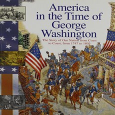 America in the Time of George Washington 1747 to 1803 조지 워싱턴 시대의 미국 1747-1803, 1