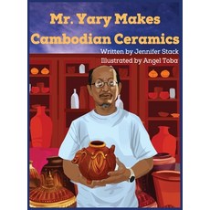 (영문도서) Mr. Yary Makes Cambodian Ceramics Hardcover, Like a Stack of Books, English, 9781737678021