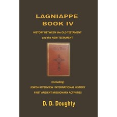 Lagniappe Book IV: HISTORY BETWEEN the OLD TESTAMENT and the NEW TESTAMENT (including) JEWISH OVERVI... Paperback, Independently Published, English, 9798556377899