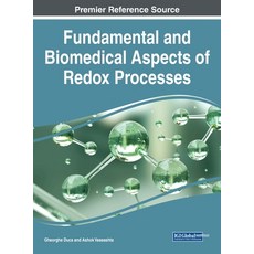 (영문도서) Fundamental and Biomedical Aspects of Redox Processes Hardcover, IGI Global, English, 9781668471982