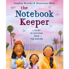 (영문도서) The Notebook Keeper: A Story of Kindness from the Border Hardcover, Random House Studio, English, 9780593307052