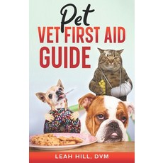 (영문도서) Pet Vet First Aid Guide Paperback, Pet Vet Products, English, 9798991229777