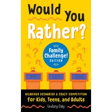 Would You Rather? Family Challenge! Edition: Hilarious Scenarios & Crazy Competition for Kids Teens... Paperback, Z Kids, English, 9780593435465