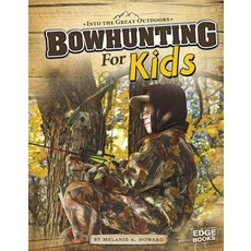 Bowhunting for Kids Library Binding, Capstone Press