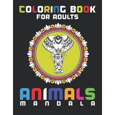 Coloring Book for Adults: Stress Relieving Designs Animals Mandalas Paisley Patterns And So Much M... Paperback, Independently Published