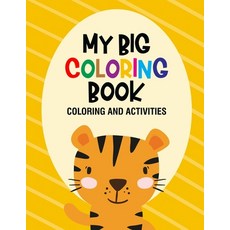 My Big Coloring Book Animals: Childrens Coloring Pages With Cute