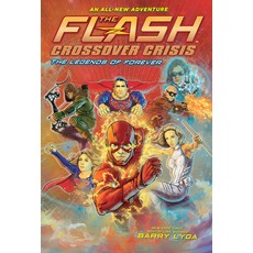 The Flash: The Legends of Forever (Crossover Crisis #3) Hardcover, Amulet Books, English, 9781419746864
