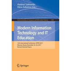 (영문도서) Modern Information Technology and It Education: 12th International Conference Sitito 2017 M... Paperback, Springer, English, 9783030782726