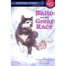 Stepping Stones (True Stories)Balto and the Great Race**