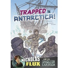 Trapped in Antarctica!: Nickolas Flux and the Shackleton Expedition Paperback, Capstone Press