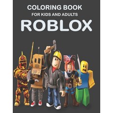 Coloring Book For KIDS And ADULTS Roblox: Fun Gift For Everyone Who Loves This Game With Lots Of Coo... Paperback, Independently Published, English, 9798713778385